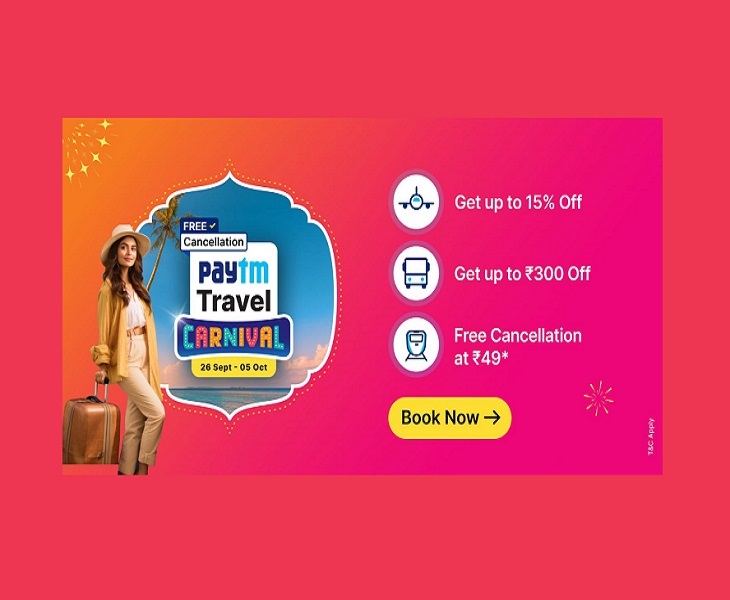 Paytm announces Travel Carnival this festive season, save up to ?5,000 on flights, 25% off on bus and train tickets